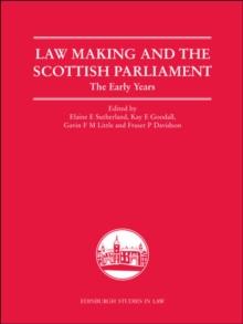 Law Making and the Scottish Parliament : The Early Years