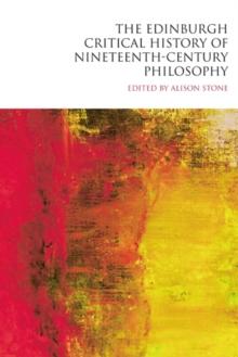 The Edinburgh Critical History of Nineteenth-Century Philosophy