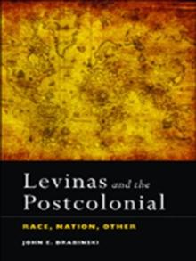 Levinas and the Postcolonial : Race, Nation, Other