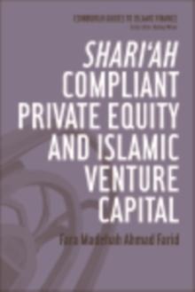 Shari'ah Compliant Private Equity and Islamic Venture Capital