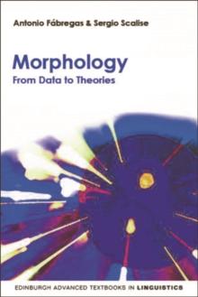 Morphology : From Data to Theories