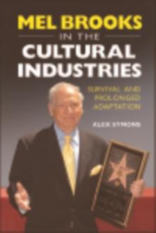 Mel Brooks in the Cultural Industries : Survival and Prolonged Adaptation