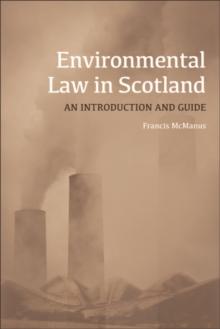 Environmental Law in Scotland : An Introduction and Guide