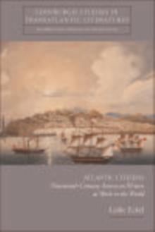 Atlantic Citizens : Nineteenth-Century American Writers at Work in the World