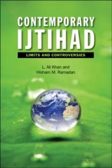 Contemporary Ijtihad : Limits and Controversies