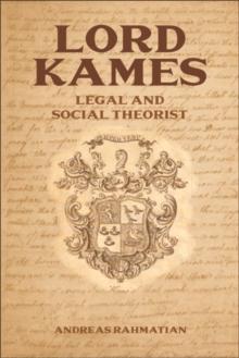 Lord Kames : Legal and Social Theorist