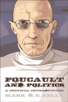 Foucault and Politics : A Critical Introduction