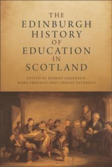 The Edinburgh History of Education in Scotland