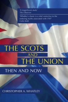 The Scots and the Union : Then and Now