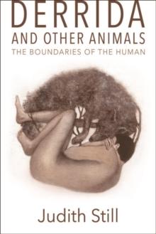 Derrida and Other Animals : The Boundaries of the Human