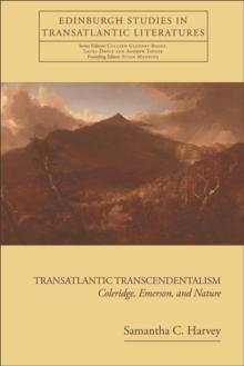 Transatlantic Transcendentalism : Coleridge, Emerson, and Nature