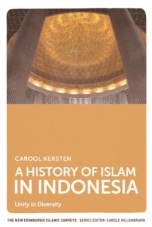 A History of Islam in Indonesia : Unity in Diversity