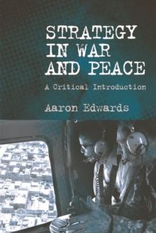 Strategy in War and Peace : A Critical Introduction