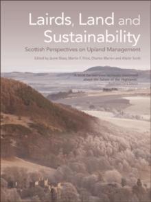 Lairds, Land and Sustainability : Scottish Perspectives on Upland Management