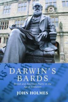 Darwin's Bards : British and American Poetry in the Age of Evolution