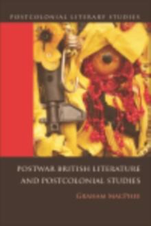 Postwar British Literature and Postcolonial Studies