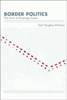 Border Politics : The Limits of Sovereign Power