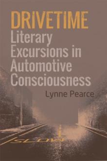 Drivetime : Literary Excursions in Automotive Consciousness