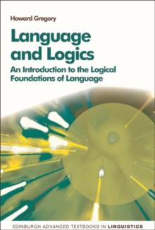 Language and Logics : An Introduction to the Logical Foundations of Language