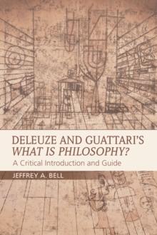 Deleuze and Guattari's What is Philosophy? : A Critical Introduction and Guide