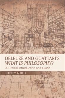 Deleuze and Guattari's What is Philosophy? : A Critical Introduction and Guide