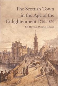 The Scottish Town in the Age of the Enlightenment 1740-1820