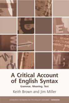 A Critical Account of English Syntax : Grammar, Meaning, Text