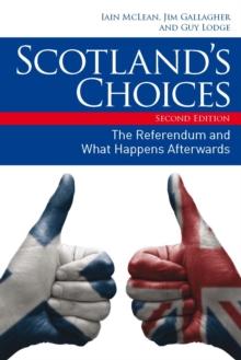 Scotland's Choices : The Referendum and What Happens Afterwards