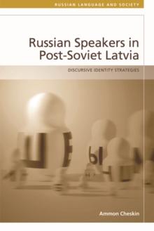 Russian-Speakers in Post-Soviet Latvia : Discursive Identity Strategies