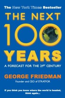 The Next 100 Years : A Forecast for the 21st Century