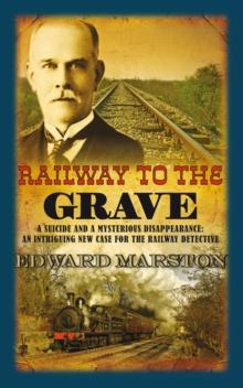 Railway to the Grave : The bestselling Victorian mystery series