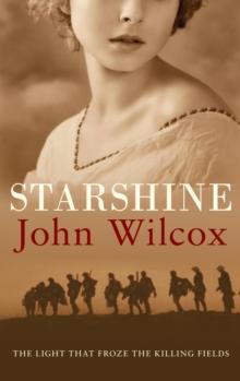 Starshine : An action-packed novel of WWI comradeship