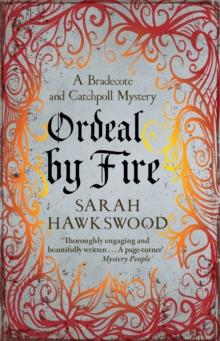 Ordeal by Fire : The unputdownable mediaeval mystery series