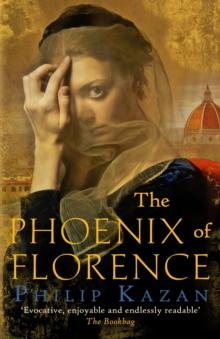 The Phoenix of Florence : Mystery and murder in medieval Italy