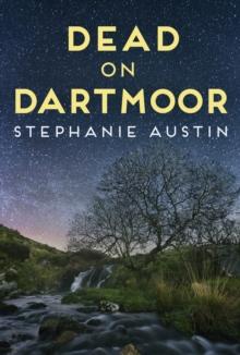 Dead on Dartmoor : The thrilling cosy crime series