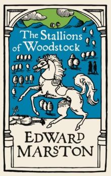 The Stallions of Woodstock : An action-packed medieval mystery from the bestselling author