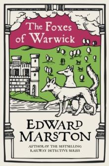 The Foxes of Warwick : An action-packed medieval mystery from the bestselling author