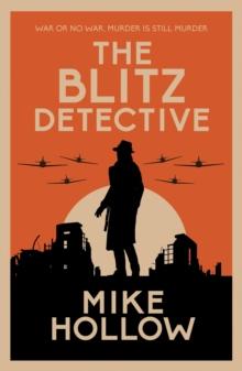 The Blitz Detective : The intricate wartime murder mystery