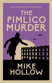 The Pimlico Murder : The compelling wartime murder mystery