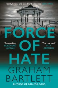 Force of Hate : From the top ten bestselling author