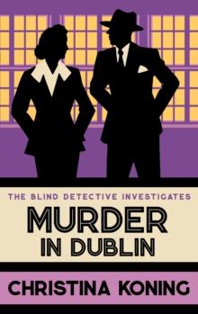 Murder in Dublin : The thrilling inter-war mystery series