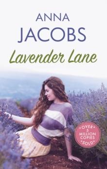 Lavender Lane : The uplifting story from the multi-million copy bestselling author Anna Jacobs