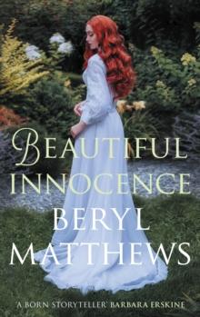 Beautiful Innocence : The heart-warming Victorian saga of triumph over adversity