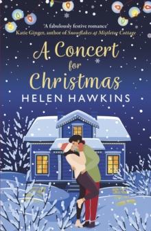 A Concert for Christmas : A joyful contemporary romance set in the heart of the Cotswolds