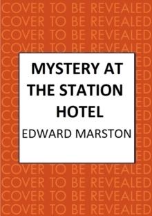 Mystery at the Station Hotel : The bestselling Victorian mystery series