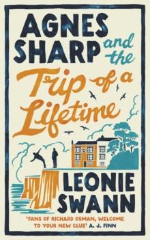 Agnes Sharp and the Trip of a Lifetime : The bestselling cosy crime sensation for fans of Richard Osman