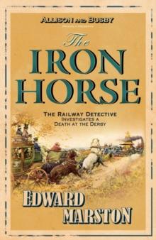 The Iron Horse : The bestselling Victorian mystery series