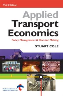 Applied Transport Economics : Policy Management and Decision Making