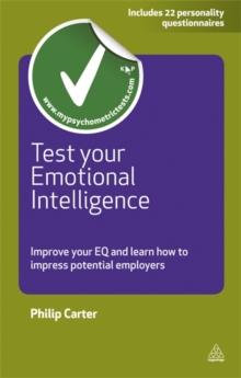 Test Your Emotional Intelligence : Improve Your EQ and Learn How to Impress Potential Employers