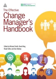 The Effective Change Manager's Handbook